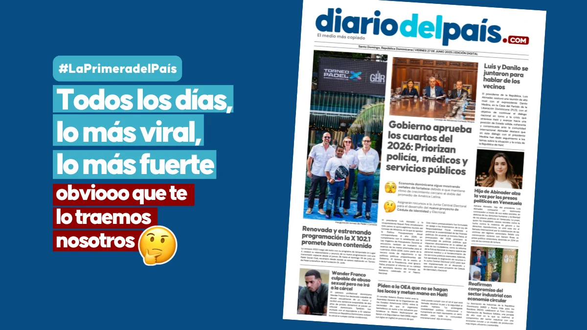 Gobierno aprueba los cuartos del 2026, Luis y Danilo se juntaron y hay nuevo contenido X: así amanece el país