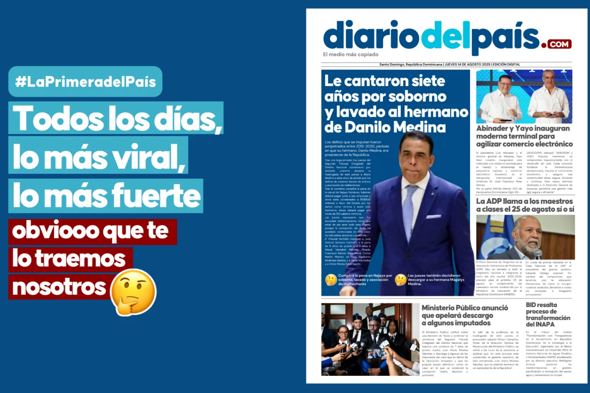 Alexis Medina pa' Najayo, Abinader y Yayo empujan comercio electrónico y Ministerio Público inconforme, lo que debes saber este jueves